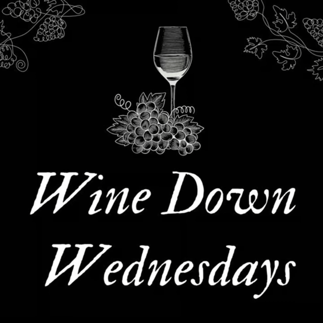 Wine Down Wednesdays 1