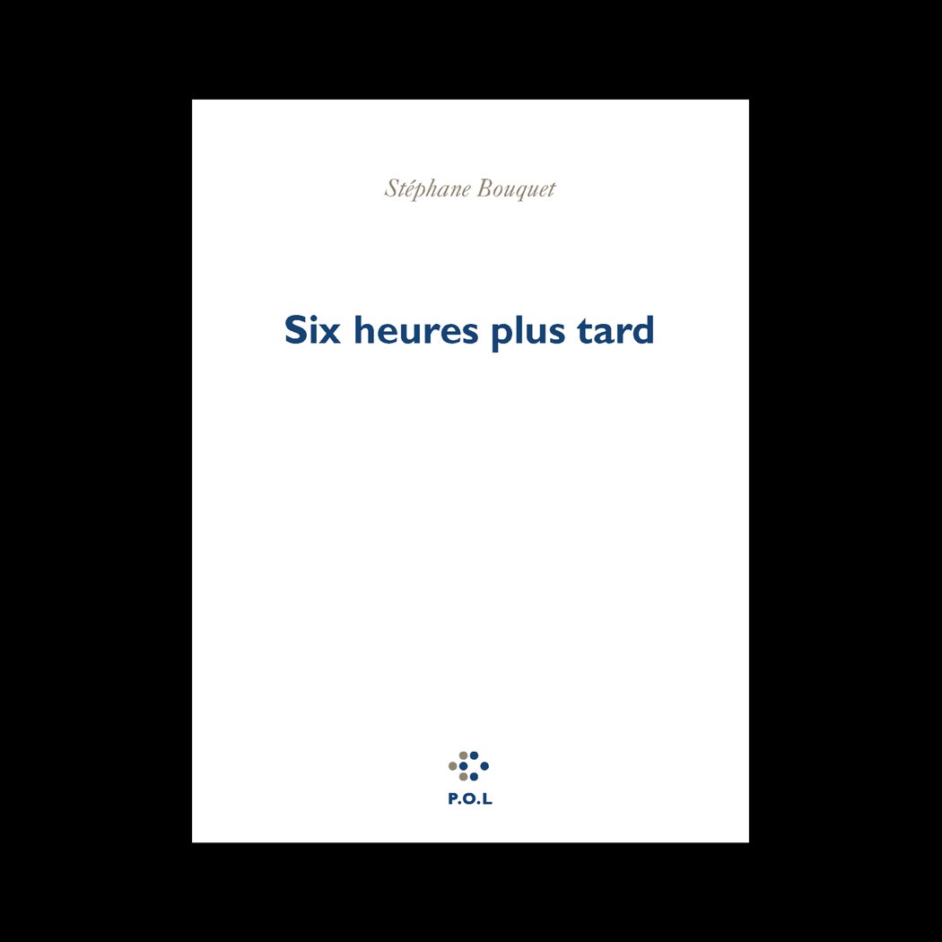 SIX HEURES PLUS TARD 1