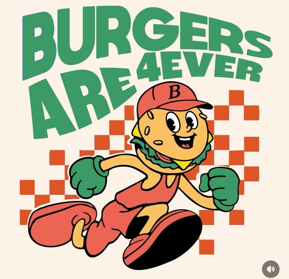 Burgers Are 4 Ever!