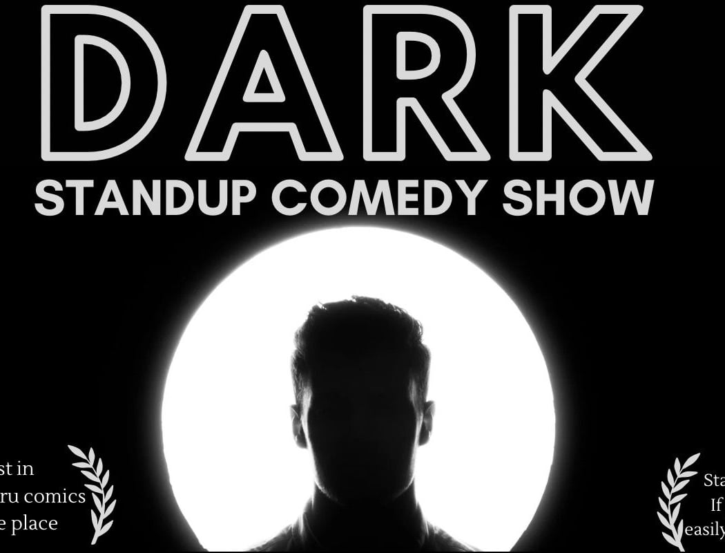 Dark - Standup Comedy Show 1