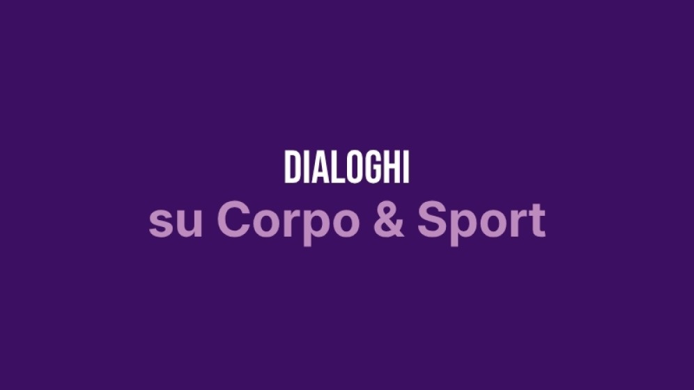 DIALOGHI SU CORPO & SPORT 1