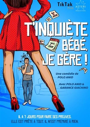 T'inquiète bébé, je gère ! 1