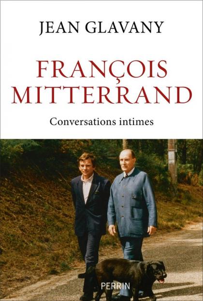 Jean Glavany, présenté par Josyane Savigneau pour François Mitterrand, conversation intimes 1