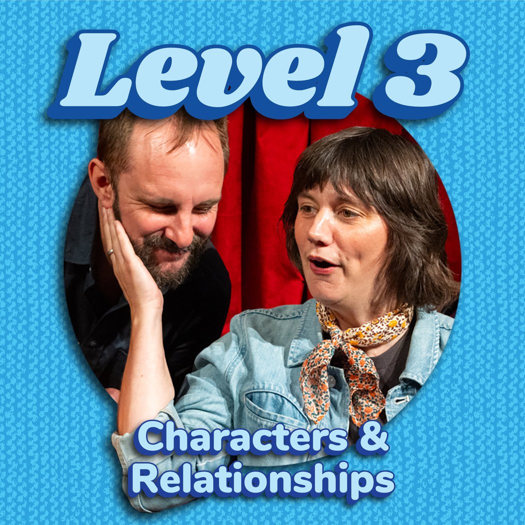 Level 3 Improv "Characters and Relationships" (Tuesdays) Begins 1