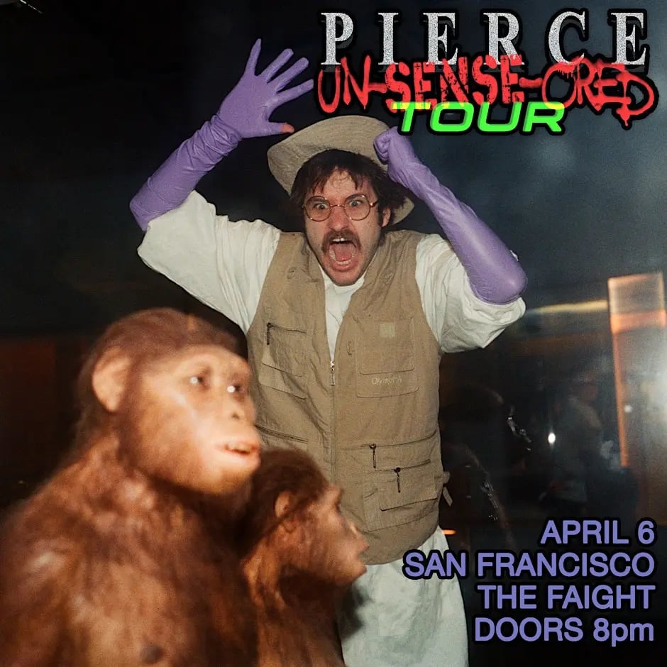 Pierce UN-SENSE-ORED Tour 1