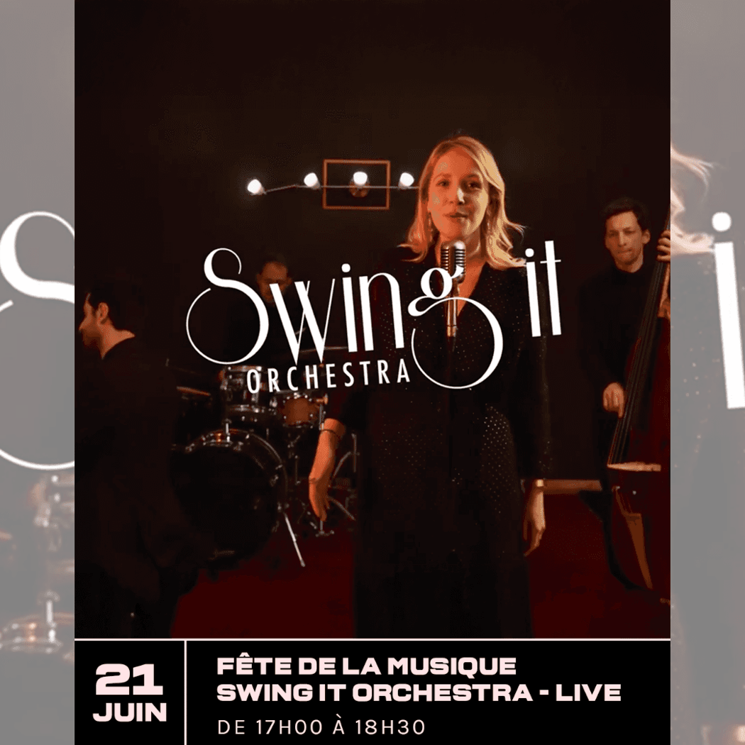 Fête de la Musique – Swing It Orchestra en live 1