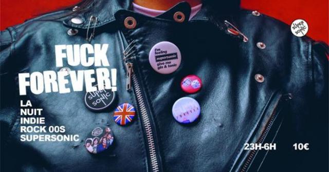 F*** Forever / Nuit Indie Rock 00's 1