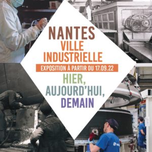 Nantes ville industrielle, hier, aujourd’hui, demain 1
