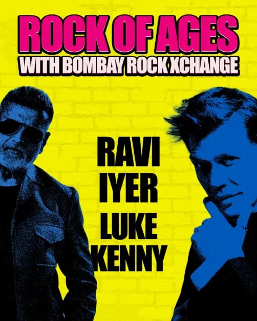 Rock of Ages with Bombay Rock Xchange Ravi Iyer & Luke Kenny 1