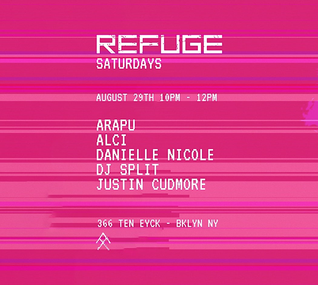 Refuge Saturday: Arapu, Alci, Danielle Nicole, DJ Split, Justin Cudmore