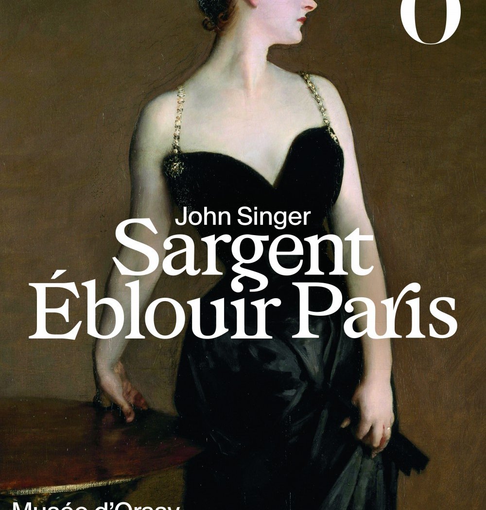 John Singer Sargent. Éblouir Paris 1