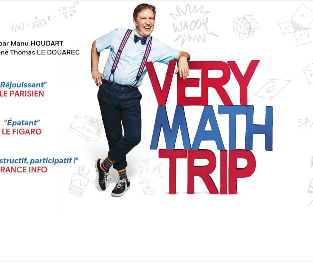 Manu Houdart : Very Math Trip 2