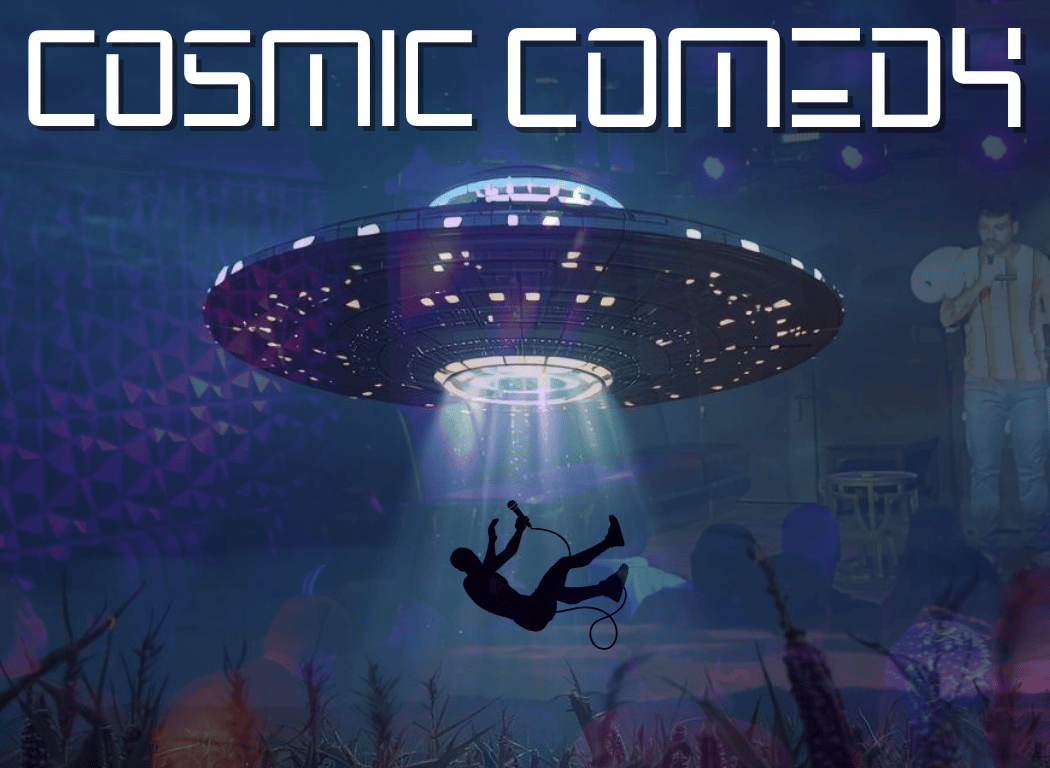Cosmic Comedy 2