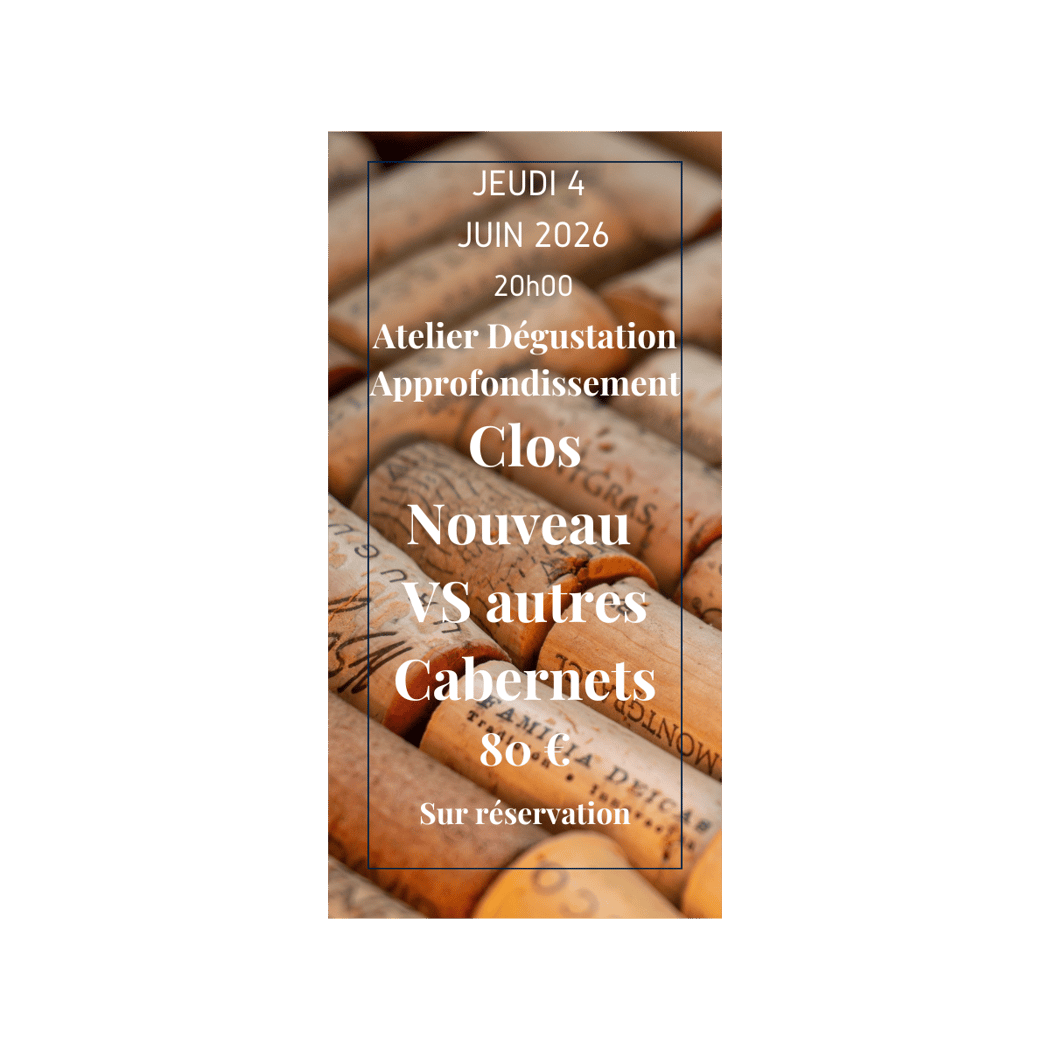 Atelier-dégustation Approfondissement : Clos Nouveau VS Cabernet 1