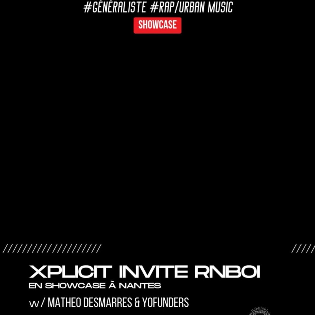 XPLICIT INVITE RNBOI W/ YOFUNDERS & MATHEO DESMARRES showcase 1