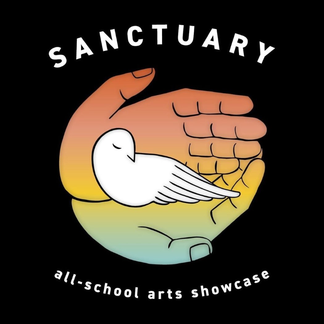 SANCTUARY: All-School Arts Showcase 1