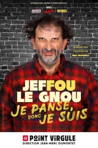 Jeffou Le Gnou : Je panse donc je suis 1