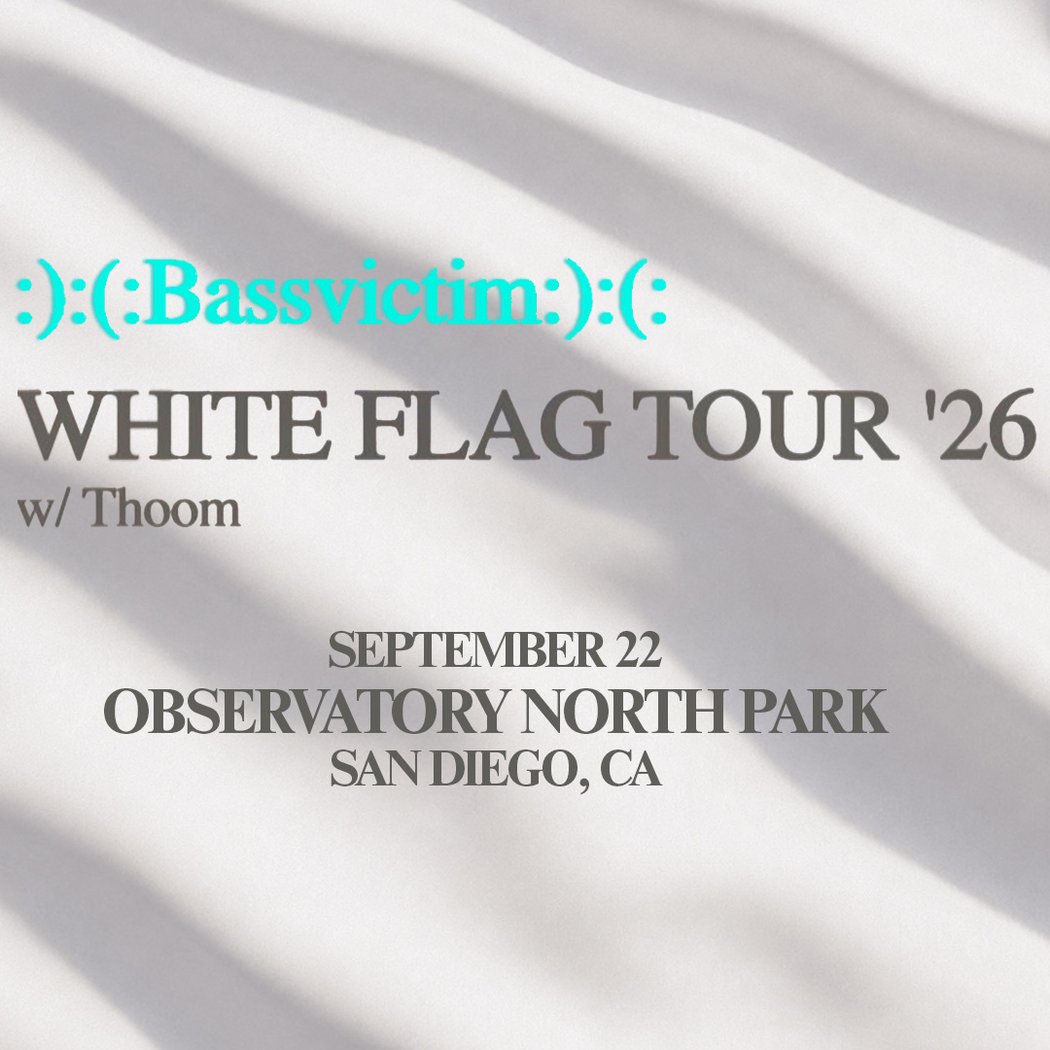 Bassvictim: WHITE FLAG TOUR '26 w/ Thoom