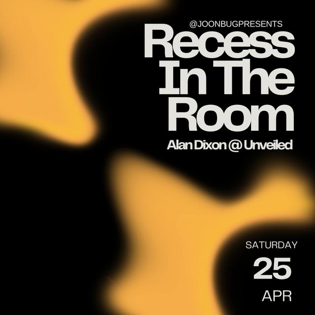 Recess In The Room Presents: Alan Dixon 1