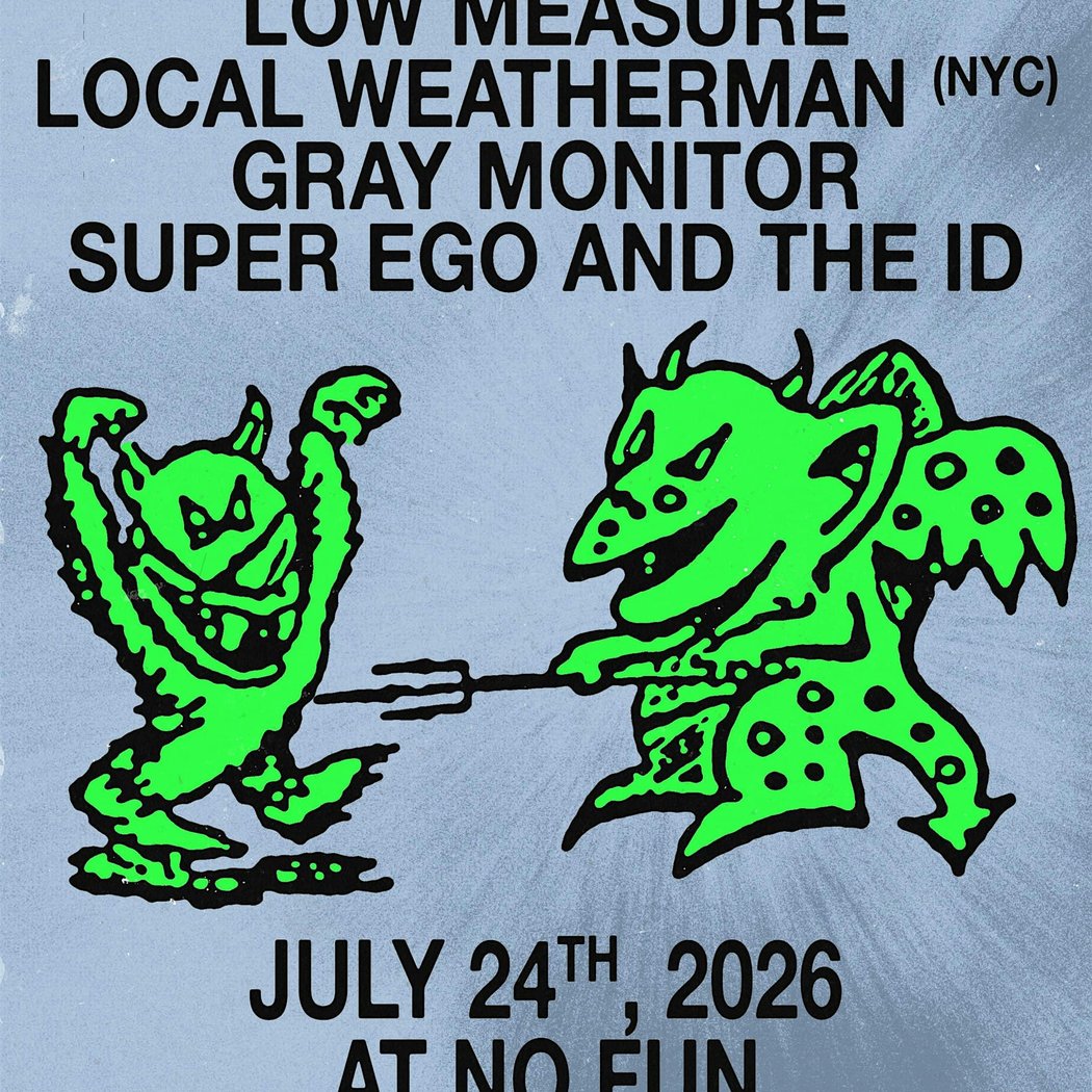 Local Weatherman / Gray Monitor / Low Measure / Super Ego and the ID 1