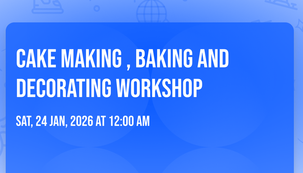 Cake making, baking and Decorating Workshop 1