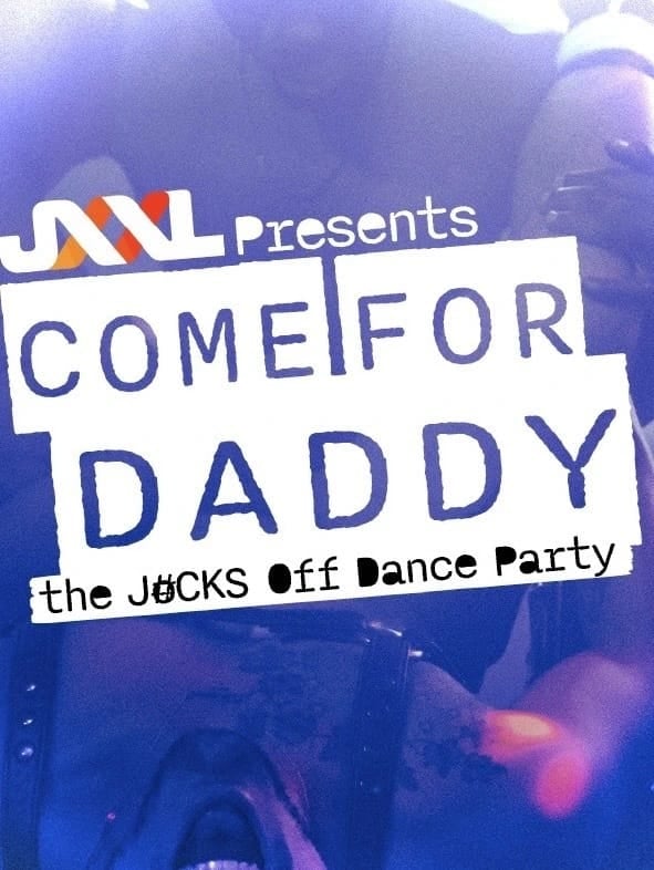 COME FOR DADDY 1