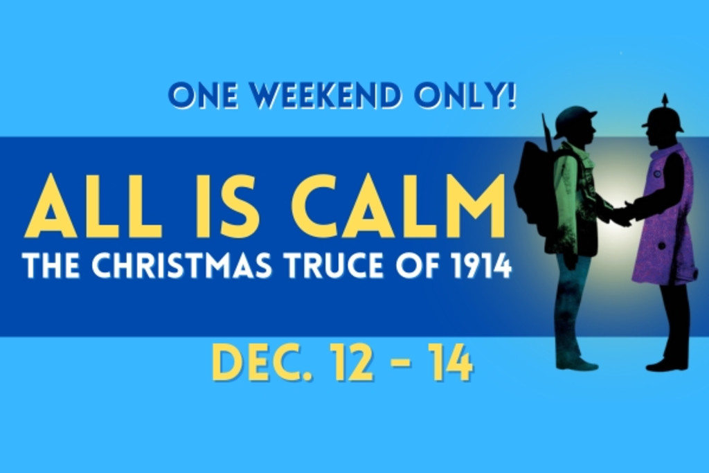 All Is Calm: The Christmas Truce of 1914 1