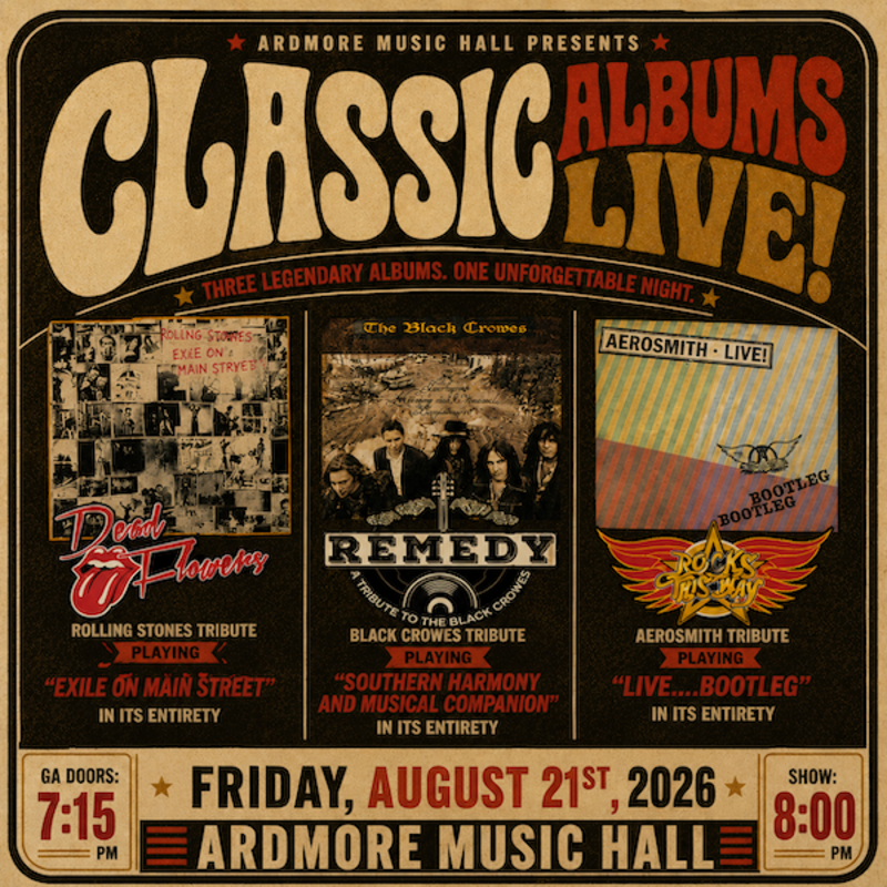 Classic Albums Live! ft. Dead Flowers: Rolling Stones Tribute + Remedy: Black Crowes Tribute + Rocks This Way: Aerosmith Tribute 1