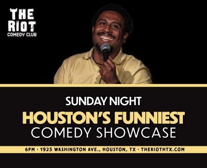 The Riot Presents "Houston's Funniest" Sunday Comedy Showcase