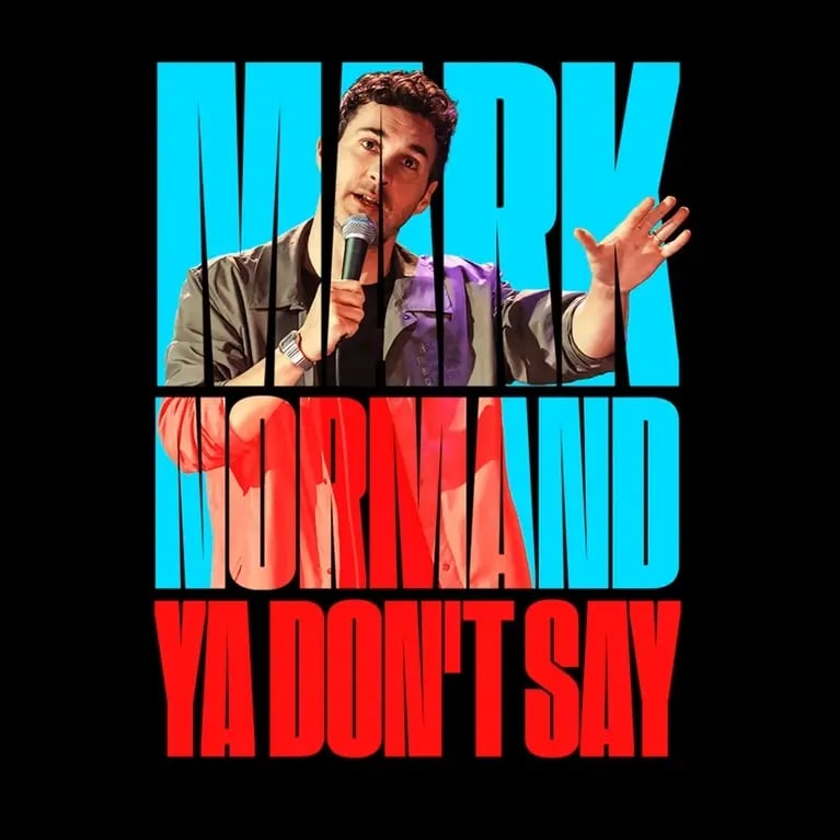 Mark Normand – Ya Don’t Say Tour 1