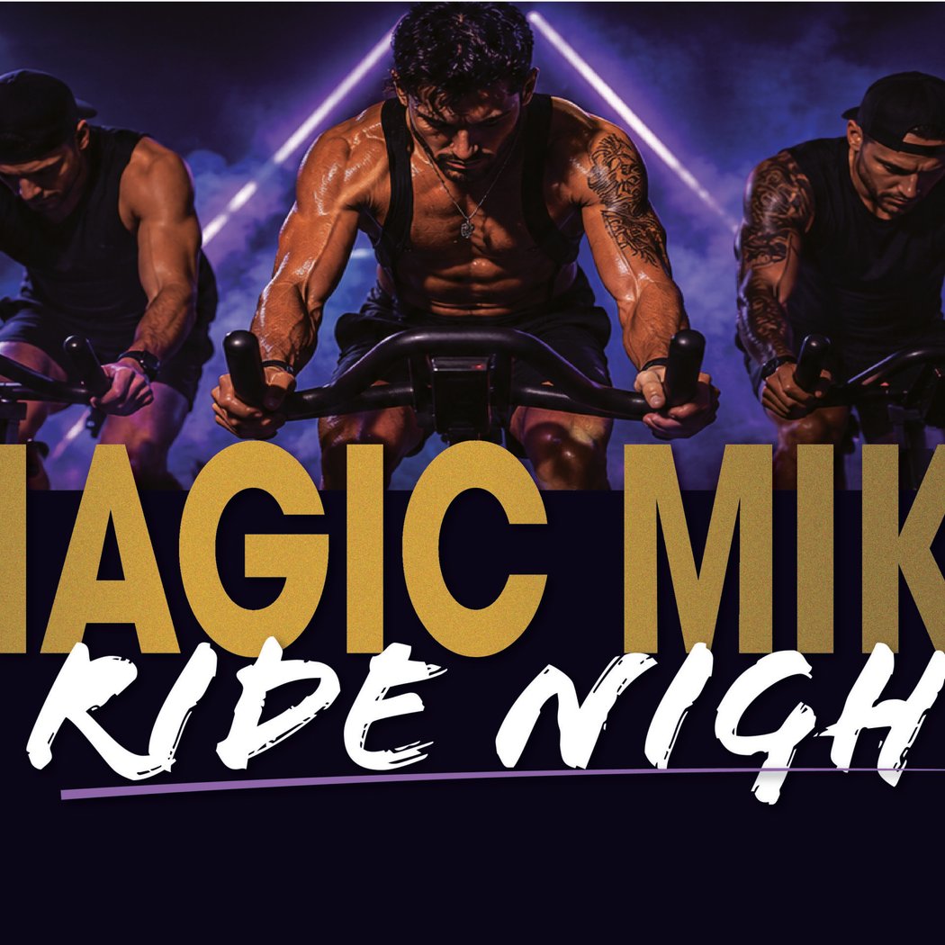 MAGIC MIKE RIDE NIGHT