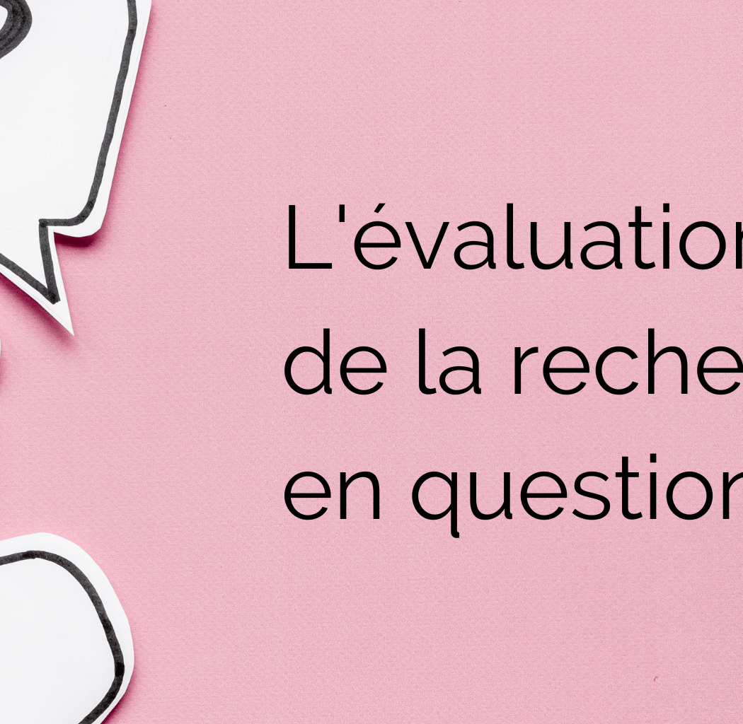 L'évaluation de la recherche en question(s) 1