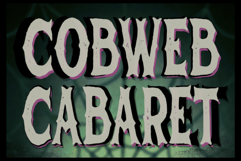 Cobweb Cabaret 1