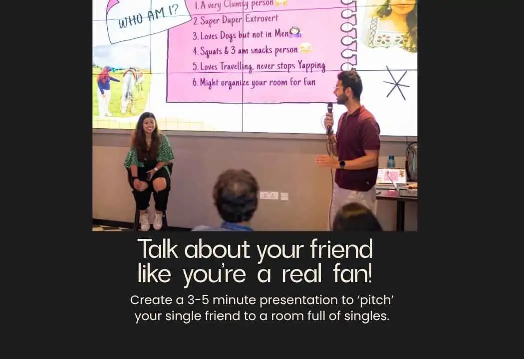 Pitch & Pair: Pitch your single friend 2