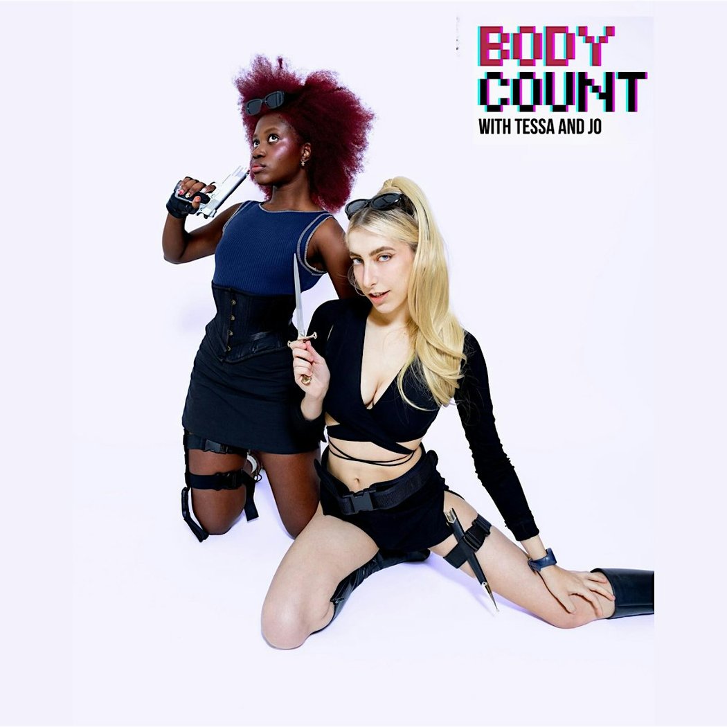 Body Count hosted by Tessa Belle and Jo 1
