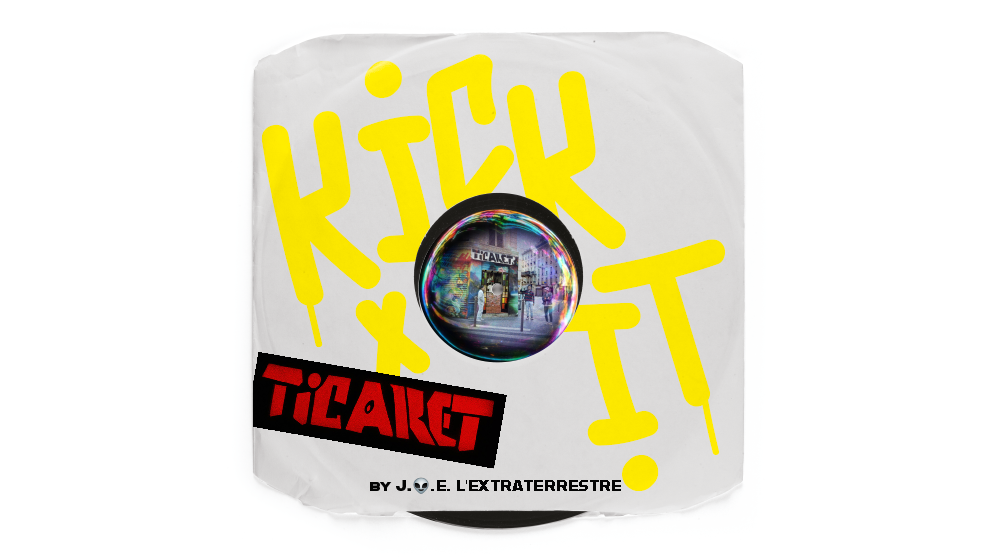 Kick It x Ticaret by J.O.E. L'Extraterrestre 1