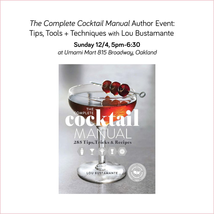 The Complete Cocktail Manual Author Event: Tips, Tools + Techniques with Lou Bustamante 1