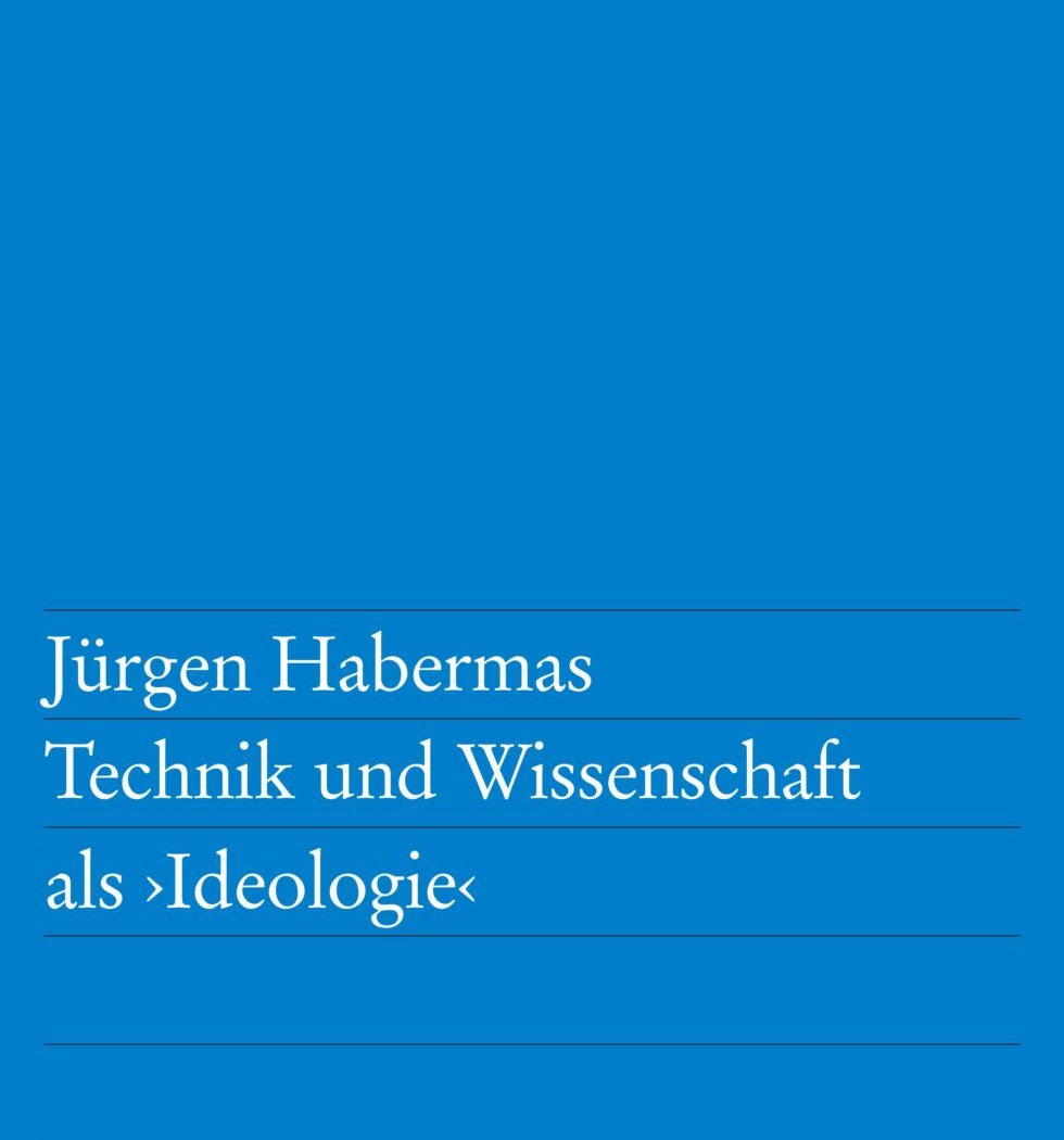 LA TECHNIQUE ET LA SCIENCE COMME « IDEOLOGIE » de JÜRGEN HABERMAS 1
