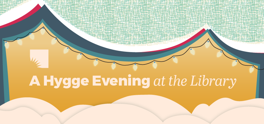 A Hygge Evening at the Library 1