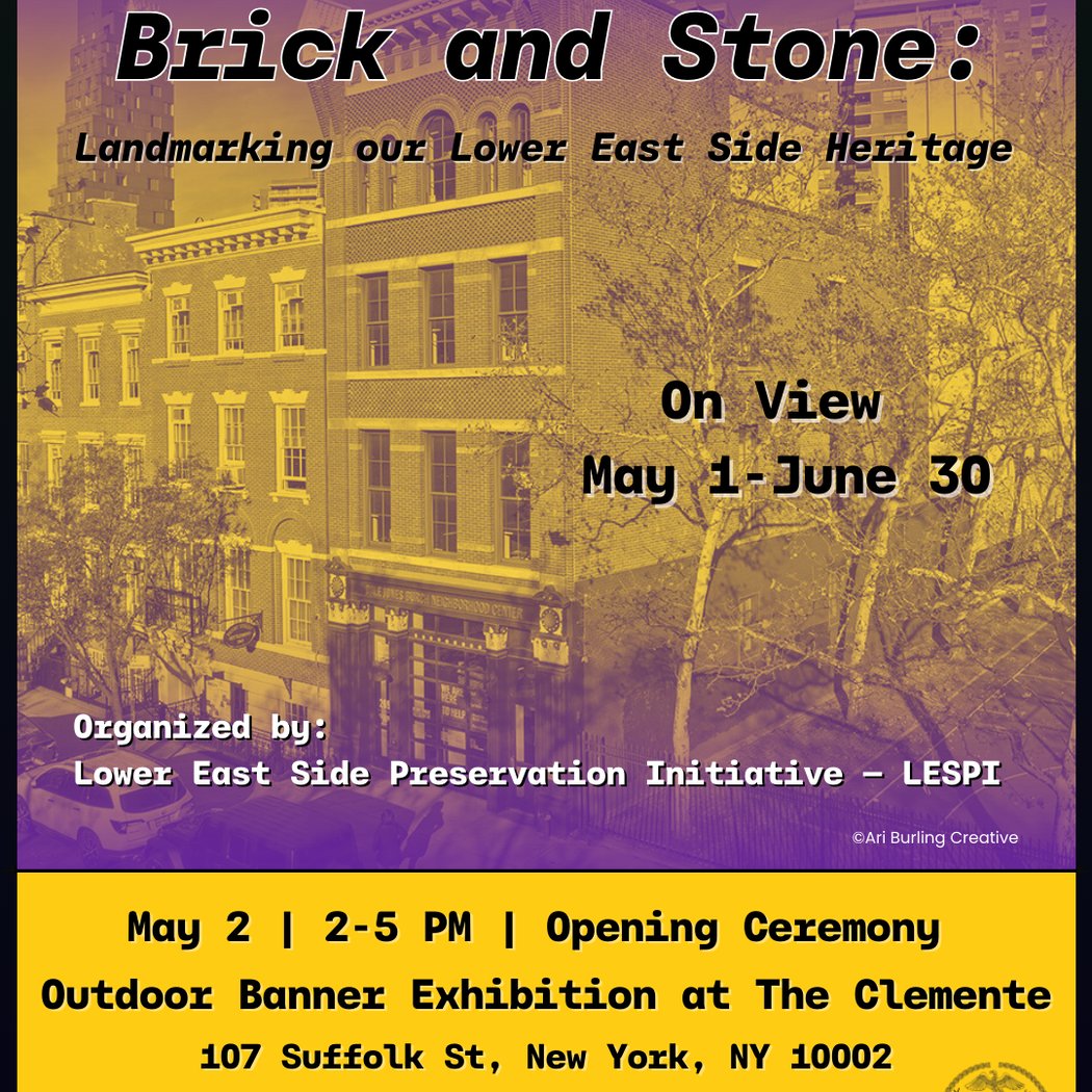 Brick and Stone: Landmarking our Lower East Side Heritage 1