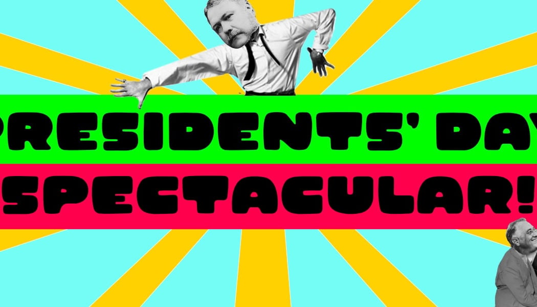 Presidents’ Day Spectacular 1
