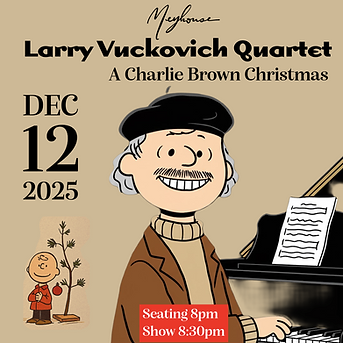 A Charlie Brown Christmas: The Vince Guaraldi Tribute with the Larry Vuckovich Quartet 1