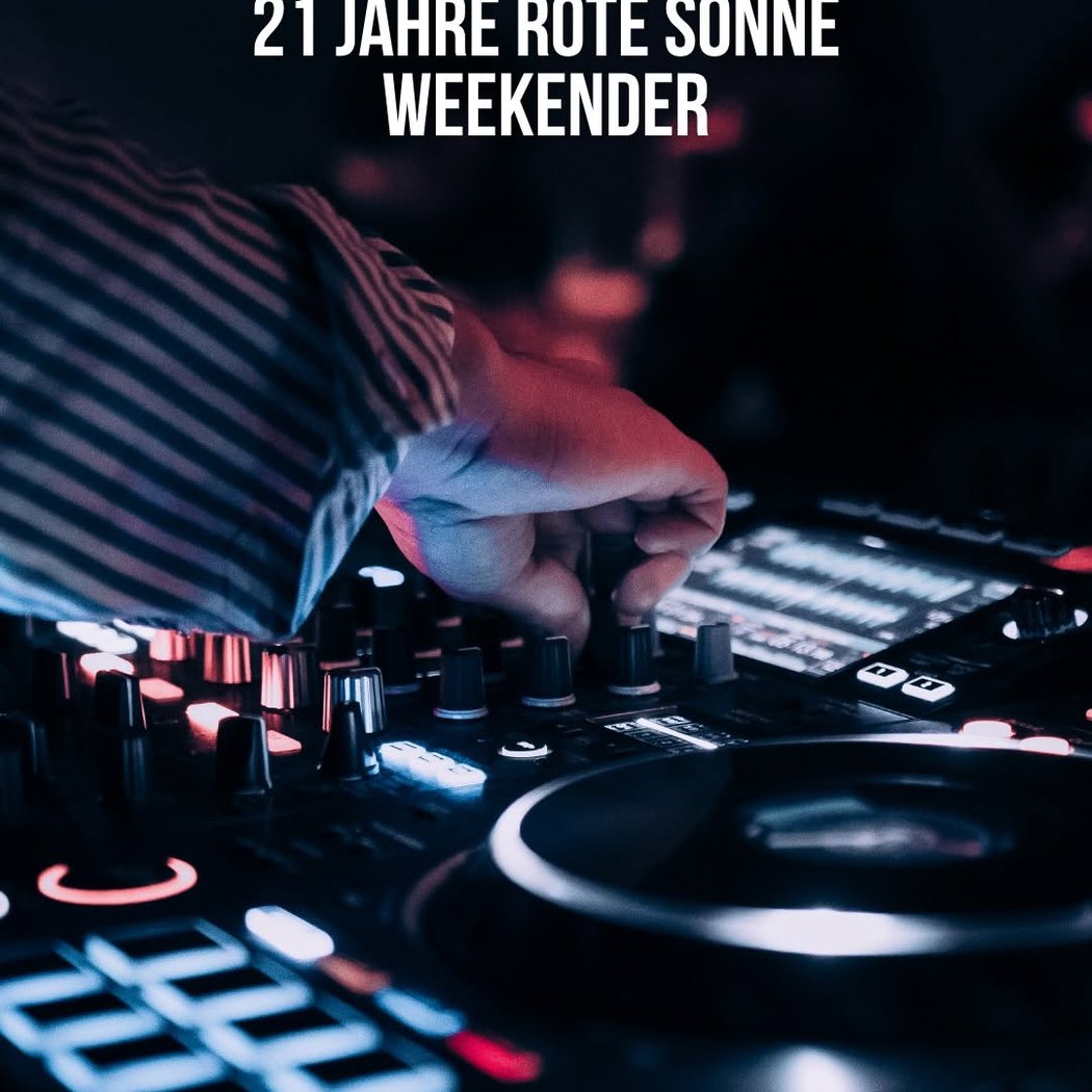 21 JAHRE ROTE SONNE WEEKENDER 1