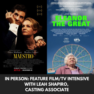 FEATURE FILM/TV Intensive with Leah Shapiro, Casting Associate 1