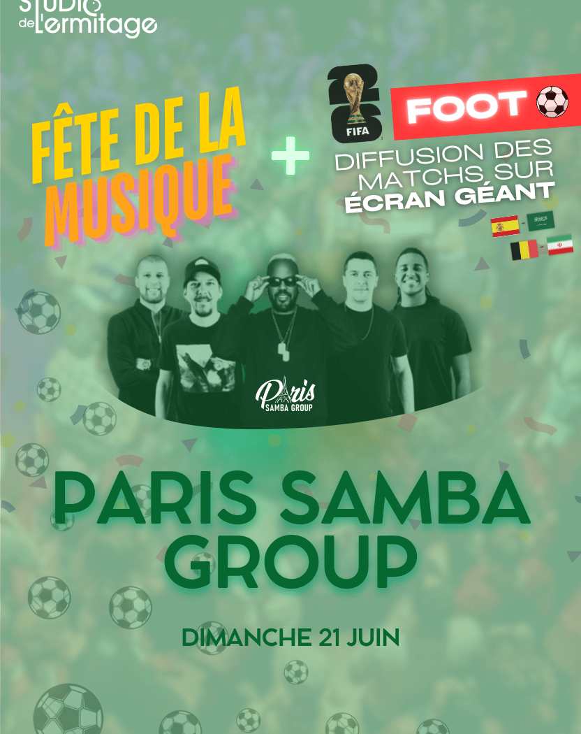 FÊTE DE LA MUSIQUE Paris Samba Group + Futebol 1