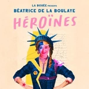 Béatrice De La Boulaye - Héroïnes 1