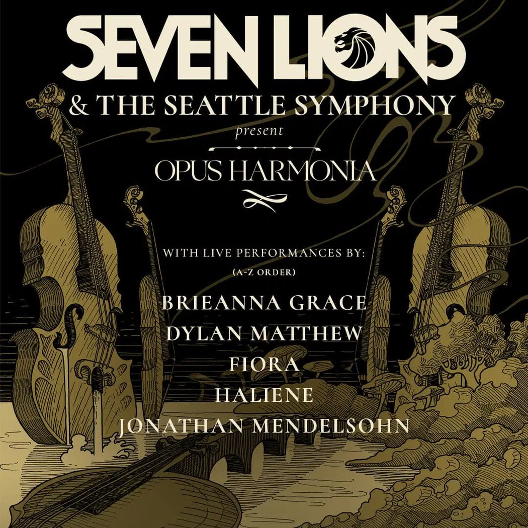 Seven Lions & Seattle Symphony, Brieanna Grace, Dylan Matthew, Fiora, Haliene & Jonathan Mendelsohn