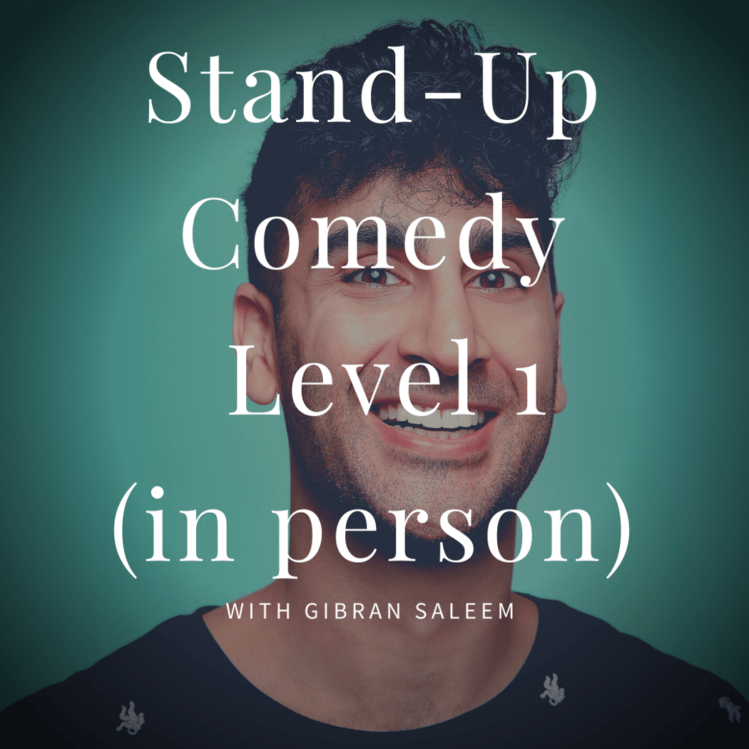 Stand-up Comedy: Level 1 With Gibran Saleem 1