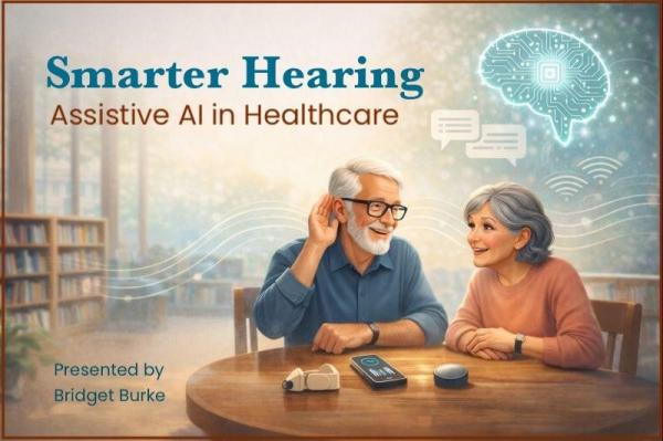 Assistive AI: Smarter Hearing with Bridget Burke 1