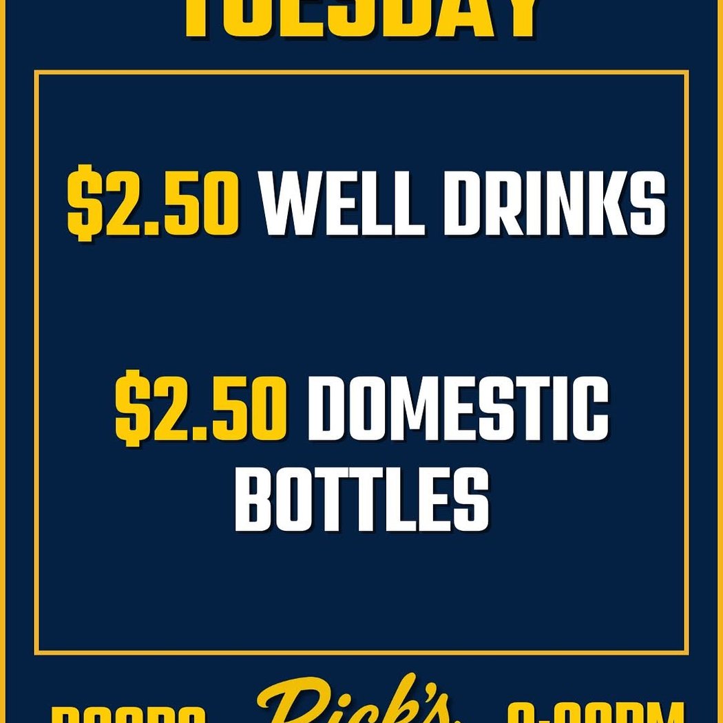 Tuesday $2.50 Well Drinks & Domestic Bottles